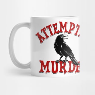 Attempted Murder Mug